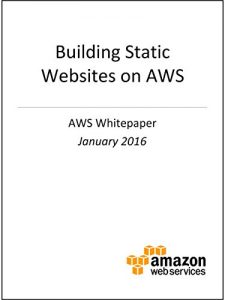 Descargar Building Static Websites on AWS (AWS Whitepaper) (English Edition) pdf, epub, ebook