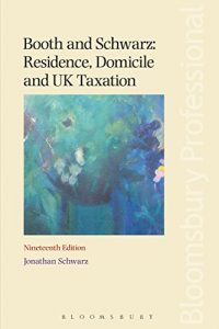 Descargar Booth and Schwarz: Residence, Domicile and UK Taxation pdf, epub, ebook