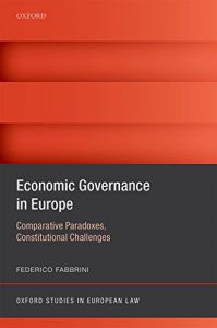 Descargar Economic Governance in Europe: Comparative Paradoxes and Constitutional Challenges (Oxford Studies in European Law) pdf, epub, ebook