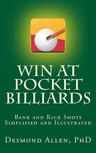 Descargar Win at Pocket Billiards: Bank and Kick Shots Simplified and Illustrated (English Edition) pdf, epub, ebook