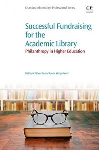 Descargar Successful Fundraising for the Academic Library: Philanthropy in Higher Education pdf, epub, ebook