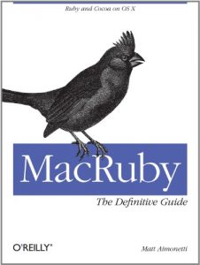 Descargar MacRuby: The Definitive Guide: Ruby and Cocoa on OS X pdf, epub, ebook