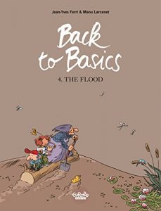 Descargar Back to basics – Volume 4 – The Flood (Le Retour à la terre) pdf, epub, ebook