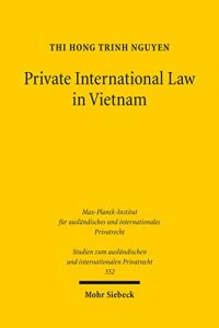 Descargar Private International Law in Vietnam: On General Issues, Contracts and Torts in Light of European Developments (Studien zum ausländischen und internationalen Privatrecht) pdf, epub, ebook