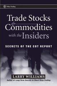 Descargar Trade Stocks and Commodities with the Insiders: Secrets of the COT Report (Wiley Trading) pdf, epub, ebook