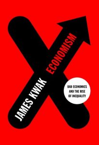 Descargar Economism: Bad Economics and the Rise of Inequality pdf, epub, ebook