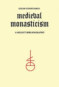 Descargar Medieval Monasticism: A Select Bibliography (Heritage) pdf, epub, ebook