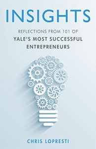 Descargar INSIGHTS: Reflections From 101 of Yale’s Most Successful Entrepreneurs (English Edition) pdf, epub, ebook