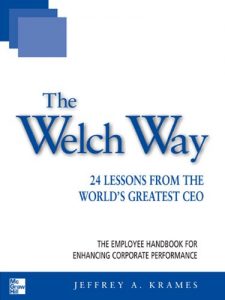 Descargar The Welch Way: 24 Lessons from the World’s Greatest CEO (The McGraw-Hill Professional Education Series) pdf, epub, ebook