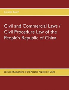 Descargar Civil and Commercial Laws / Civil Procedure Law of the People’s Republic of China: Laws and Regulations of the People’s Republic of China pdf, epub, ebook