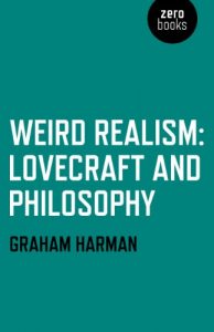 Descargar Weird Realism: Lovecraft and Philosophy pdf, epub, ebook