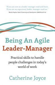 Descargar Being An Agile Leader-Manager: Practical skills to handle people challenges in today’s world of work (English Edition) pdf, epub, ebook