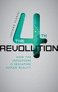 Descargar The Fourth Revolution: How the Infosphere is Reshaping Human Reality pdf, epub, ebook