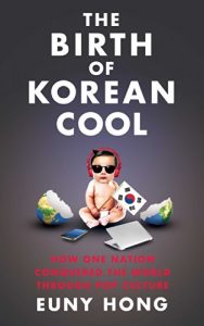 Descargar The Birth of Korean Cool: How One Nation Is Conquering the World Through Pop Culture (English Edition) pdf, epub, ebook