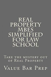 Descargar Real Property MBEs Simplified For Law School: Law school / Real property (English Edition) pdf, epub, ebook