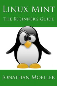 Descargar The Linux Mint Beginner’s Guide (English Edition) pdf, epub, ebook