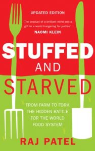 Descargar Stuffed And Starved: Markets, Power and the Hidden Battle for the World Food System pdf, epub, ebook