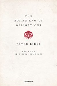 Descargar The Roman Law of Obligations (Collected Papers of Peter Birks) pdf, epub, ebook