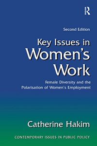 Descargar Key Issues in Women’s Work: Female Diversity and the Polarisation of Women’s Employment (Contemporary Issues in Public Policy) pdf, epub, ebook
