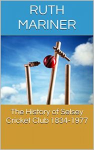 Descargar The History of Selsey Cricket Club 1834-1977 (English Edition) pdf, epub, ebook