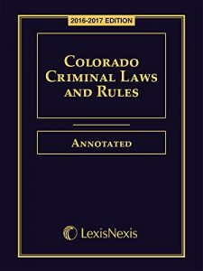 Descargar Colorado Criminal Laws and Rules Annotated, 2015-2016 Edition pdf, epub, ebook