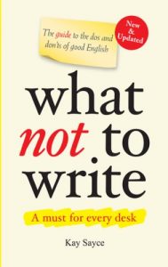 Descargar What Not to Write – A Guide to the Dos and Don’ts of Good English  (New & Updated) pdf, epub, ebook