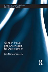 Descargar Gender, Power and Knowledge for Development (Routledge Explorations in Development Studies) pdf, epub, ebook