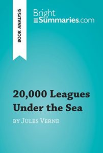 Descargar 20,000 Leagues Under the Sea by Jules Verne (Book Analysis): Detailed Summary, Analysis and Reading Guide (BrightSummaries.com) (English Edition) pdf, epub, ebook