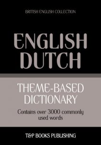 Descargar Theme-based dictionary British English-Dutch – 3000 words (English Edition) pdf, epub, ebook