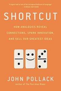 Descargar Shortcut: How Analogies Reveal Connections, Spark Innovation, and Sell Our Greatest Ideas pdf, epub, ebook