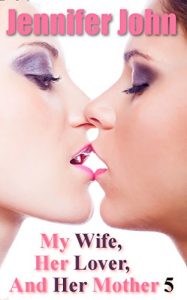 Descargar MY WIFE, HER LOVER AND HER MOTHER 5: A Femdom, Females in Control, Erotic Romance (English Edition) pdf, epub, ebook