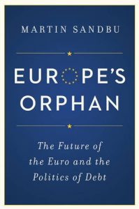 Descargar Europe’s Orphan: The Future of the Euro and the Politics of Debt pdf, epub, ebook