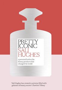 Descargar Pretty Iconic: A Personal Look at the Beauty Products that Changed the World pdf, epub, ebook