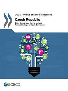 Descargar OECD Reviews of School Resources: Czech Republic 2016 (Education) pdf, epub, ebook