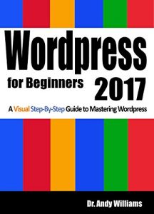 Descargar WordPress for Beginners 2017: A Visual Step-by-Step Guide to Mastering WordPress (English Edition) pdf, epub, ebook