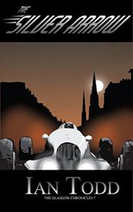 Descargar The Silver Arrow: The Glasgow Chronicles 7 (English Edition) pdf, epub, ebook