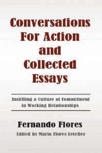 Descargar Conversations For Action and Collected Essays: Instilling a Culture of Commitment in Working Relationships (English Edition) pdf, epub, ebook