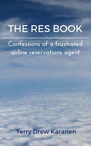 Descargar The Res Book: Confessions of a frustrated airline reservations agent (English Edition) pdf, epub, ebook