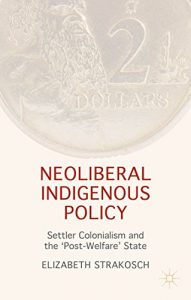 Descargar Neoliberal Indigenous Policy: Settler Colonialism and the ‘Post-Welfare’ State pdf, epub, ebook