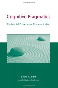 Descargar Cognitive Pragmatics: The Mental Processes of Communication (Bradford Books) (MIT Press) (English Edition) pdf, epub, ebook