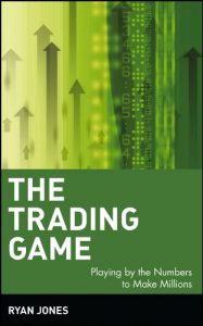 Descargar The Trading Game: Playing by the Numbers to Make Millions (Wiley Trading) pdf, epub, ebook