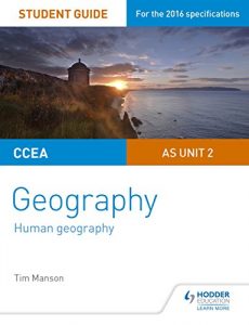 Descargar CCEA A-level Geography Student Guide 2: AS Unit 2 (Ccea a Level Geography Student) (English Edition) pdf, epub, ebook