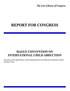 Descargar Hague Convention on International Child Abduction (Report for Congress) (English Edition) pdf, epub, ebook