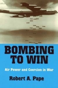 Descargar Bombing to Win: Air Power and Coercion in War (Cornell Studies in Security Affairs) pdf, epub, ebook