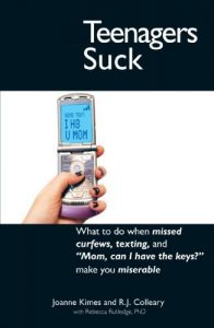 Descargar Teenagers Suck: What to do when missed curfews, texting, and “Mom, can I have the keys” make you miserable (English Edition) pdf, epub, ebook