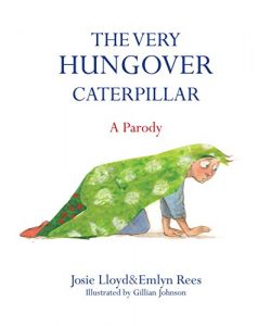 Descargar The Very Hungover Caterpillar (English Edition) pdf, epub, ebook