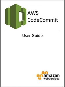 Descargar AWS CodeCommit User Guide (English Edition) pdf, epub, ebook