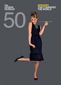 Descargar Fifty Dresses that Changed the World: Design Museum Fifty (English Edition) pdf, epub, ebook