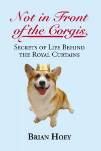 Descargar Not in Front of the Corgis: Secrets of Life Behind the Royal Curtains pdf, epub, ebook