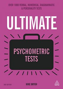 Descargar Ultimate Psychometric Tests: Over 1000 Verbal, Numerical, Diagrammatic and Personality Tests (Ultimate Series) pdf, epub, ebook